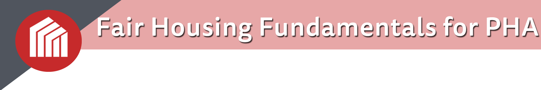 Course Header - Fair Housing PHA